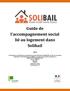 Guide de l accompagnement social lié au logement dans Solibail