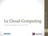 5 avril 2011. Le Cloud-Computing. Conférence Digitech Lausanne. Un nouveau paradigme, aussi pour les PMEs