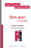 Dom Juan. de MOLIÈRE. L œuvre à l examen. Par Romain Lancrey-Javal. Petits Classiques Larousse - 1 - Dom Juan de Molière