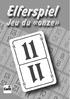 Elferspiel. Das Elferspiel. für 2 6 Kinder von 5 99 Jahren Inhalt: 80 Karten