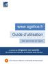 www.agefice.fr Guide d utilisation des services en ligne 1 S inscrire pour déposer sa demande de financement