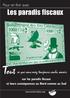 Tout. Les paradis fiscaux. ce que vous avez toujours voulu savoir. Pour en finir avec