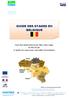 GUIDE DES STAGES EN BELGIQUE. Vous êtes intéressé(e) pour faire votre stage en BELGIQUE Ce guide est conçu pour vous aider à le préparer