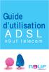Guide d utilisation ADSL. n9uf telecom