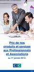 Prix de nos produits et services aux Professionnels et Associations. au 1 er janvier 2014. cic.fr
