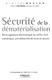 Sécurité de la. dématérialisation De la signature électronique au coffre-fort numérique, une démarche de mise en œuvre. D i m i t r i M o u t o n