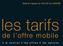 Tarifs en vigueur du 15/11/07 au 16/01/08. les tarifs. de l offre mobile. le contrat les offres les options