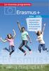 Le nouveau programme 2014-2020. Investir dans l éducation, la formation et la jeunesse en Europe. www.erasmusplus.fr