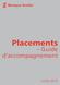 Placements. Guide d accompagnement