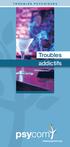 TROUBLES PSYCHIQUES. Troubles addictifs. www.psycom.org