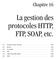 La gestion des protocoles HTTP, FTP, SOAP, etc.