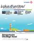 à plus d un titre/ Aéroportuaire Décollage réussi