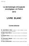 LIVRE BLANC. La dermatologie chirurgicale oncologique en France 2010. Comité éditorial