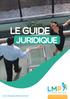 Le guide. juridique. www.menages-prevoyants.fr LA MUTUELLE QUI VA BIEN!