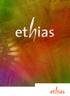 www.ethias.be info@ethias.be Ethias Siège national Rue des Croisiers 24 4000 LIÈGE Tél. + 32 (0)4 220 31 11 Fax + 32 (0)4 220 30 05