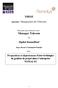 THESE. Présentée pour obtenir le titre : Manager Telecom. Par. Djallel Bouneffouf. Stage effectué à l entreprise Nomalys. Sujet :