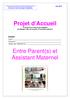 Projet d Accueil. Entre Parent(s) et Assistant Maternel