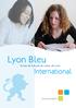 Lyon Bleu. Lyon Bleu. International. International. Ecole de français au coeur de Lyon. www.lyon-bleu.fr