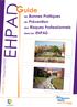 EHPAD. Guide. de Bonnes Pratiques. de Prévention. des Risques Professionnels. dans les EHPAD. Edition 2010 Document DT51