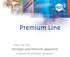Premium Line. stratégie patrimoniale gagnante. Parce qu une. a besoin de solutions savantes