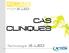 CAS CLINIQUES. Technologie