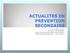 ACTUALITES EN PREVENTION SECONDAIRE. Dr Julien Arzur Praticien Hospitalier DIU de Pathologie Neurovasculaire Unité Neurovasculaire CH Lisieux