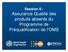 Session 8 : Assurance Qualité des produits absents du Programme de Préqualification de l OMS