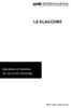 LE GLAUCOME. Questions et réponses en vue d une chirurgie. Pour vous, pour la vie