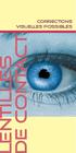 entilles e contact Corrections visuelles possibles