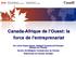 Canada-Afrique de l Ouest: la force de l entreprenariat