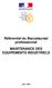 Référentiel du Baccalauréat professionnel MAINTENANCE DES EQUIPEMENTS INDUSTRIELS