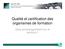 Qualité et certification des organismes de formation. Quel accompagnement sur le territoire?