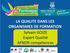 LA QUALITE DANS LES ORGANISMES DE FORMATION Sylvain GOIZE Expert Qualité AFNOR compétences