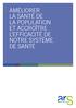 LA SANTÉ DE NOTRE SYSTÈME DE SANTÉ. Agence Régionale de Santé