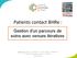 Patients contact BHRe : Gestion d un parcours de soins avec venues itératives