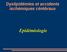 Dyslipidémies et accidents ischémiques cérébraux. Epidémiologie
