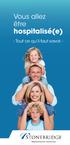 Vous allez être. hospitalisé(e) - Tout ce qu il faut savoir -