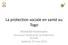La protection sociale en santé au Togo. BIGNANDI Palakimyém Directeur Général de la Protection Sociale Kpalimé, 07 mai 2014