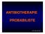 ANTIBIOTHERAPIE PROBABILISTE