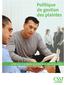 Politique de gestion des plaintes. La CSST place la satisfaction de sa clientèle au coeur de ses priorités