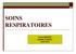 SOINS RESPIRATOIRES. Annie BRENET Isabelle PONCET JUIN 2014