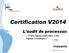 Certification V2014. L audit de processus. «D une logique analytique à une logique systémique» 17/02/2015. CHU_ Hôpitaux de Rouen - page 1