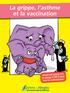 La grippe, l asthme et la vaccination