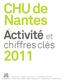 CHU de Nantes. Activité et. chiffres clés