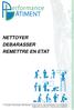 NETTOYER DEBARASSER REMETTRE EN ETAT