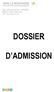 290 route de Vienne BP 8252 69355 LYON Cedex 08 Tél : 04.37.90.11.21 DOSSIER D ADMISSION