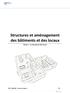 Structures et aménagement des bâtiments et des locaux