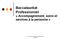 Baccalauréat Professionnel «Accompagnement, soins et services à la personne» M.LOUVION - IEN SBSSA académie de Lille - Février 2011