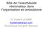 Rôle de l anesthésiste réanimateur dans l organisation en ambulatoire. Dr Hubert Le Hétêt hublehetet@aol.com Polyclinique Sévigné (Rennes)