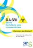 DASRI. Déchets d activités de soins à risques infectieux. Comment les éliminer? À destination des professionnels de santé libéraux